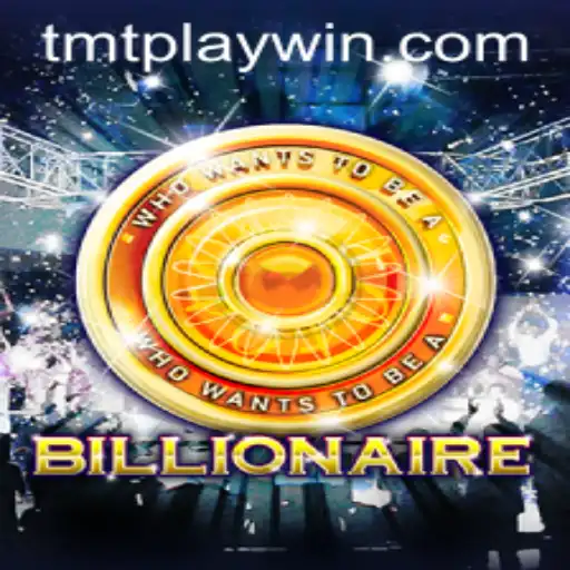 Exploring the Dynamic World of Billionaire and the Influence of Tmtplay